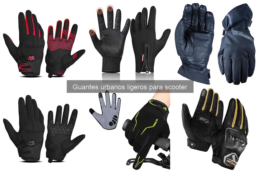 Guantes Urbanos Ligeros para Scooter: Características y Usos