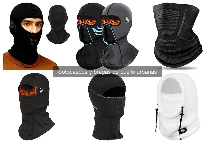 ¿Qué son los sotocascos y bragas de cuello urbanas?