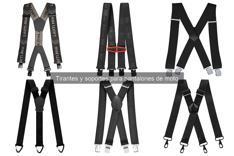 Ventajas y desventajas de los tirantes para pantalones de moto
